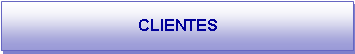Caixa de texto: CLIENTES